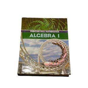 Prentice Hall Algebra 1 Mathematics Textbook